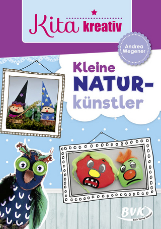 Kita kreativ – Kleine Naturkünstler