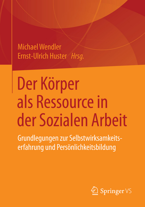 Der K&ouml;rper als Ressource in der Sozialen Arbeit - 