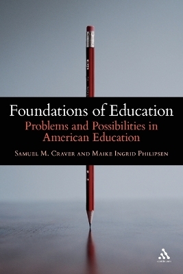 Foundations of Education - Professor Samuel M. Craver, Maike Ingrid Philipsen