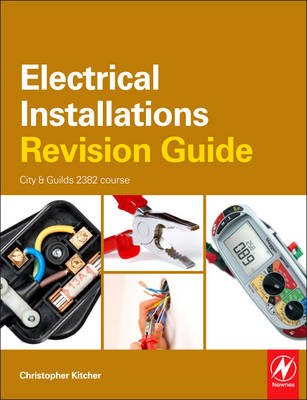 Electrical Installations Revision Guide: City & Guilds 2391 Course - Christopher Kitcher
