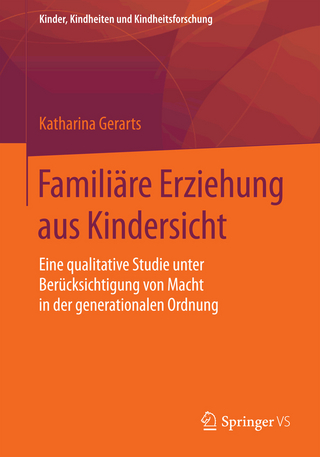 Familiäre Erziehung aus Kindersicht