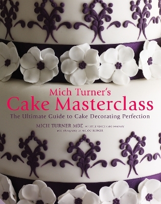 Mich Turner's Cake Masterclass - Mich Turner