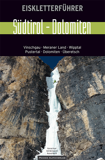 Eiskletterführer Südtirol - Dolomiten - Konrad Auer, Veit Bertagnolli, Roland Marth
