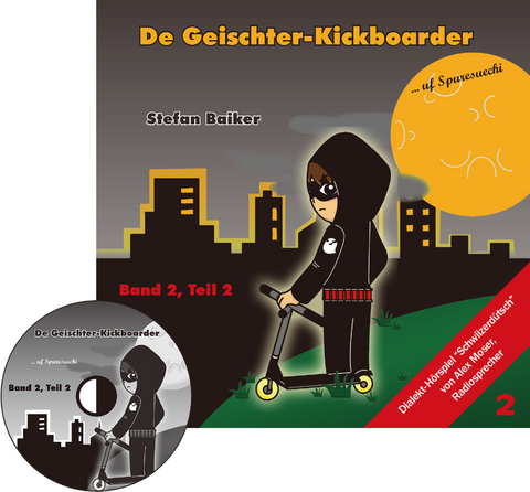 Der Geisterkickboarder Band 2, Teil 2 - Stefan Baiker