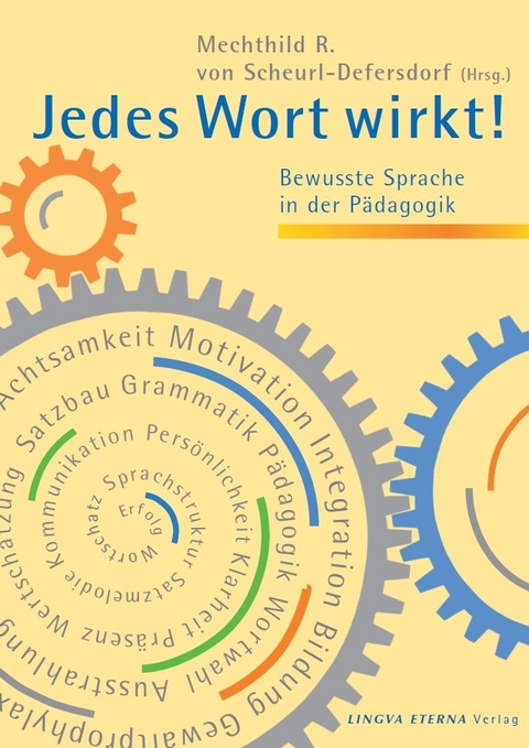 Jedes Wort wirkt! - Jutta Esser, Monika Glarner, von Gossler  Anita, Gisa Jeremias, Antonie Lamm, Petra Springer, Sigrid Strobel, Diana Monika Till, Eva Woodtli Wiggenhauser, Viktoria Klingenbeck, Eva Nerger-Bargellini