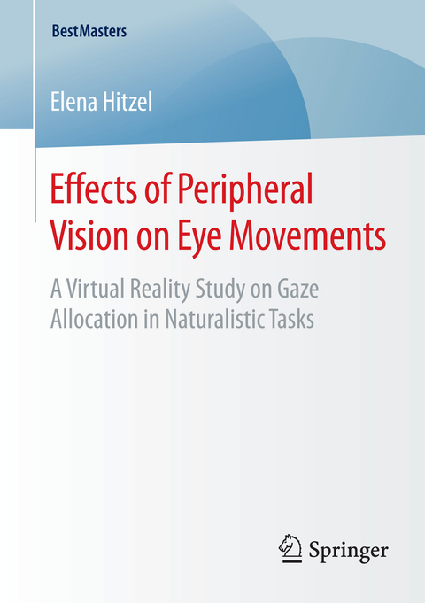 Effects of Peripheral Vision on Eye Movements - Elena Hitzel