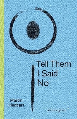 Martin Herbert - Tell Them I Said No