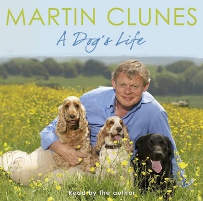 A Dog's Life - Martin Clunes