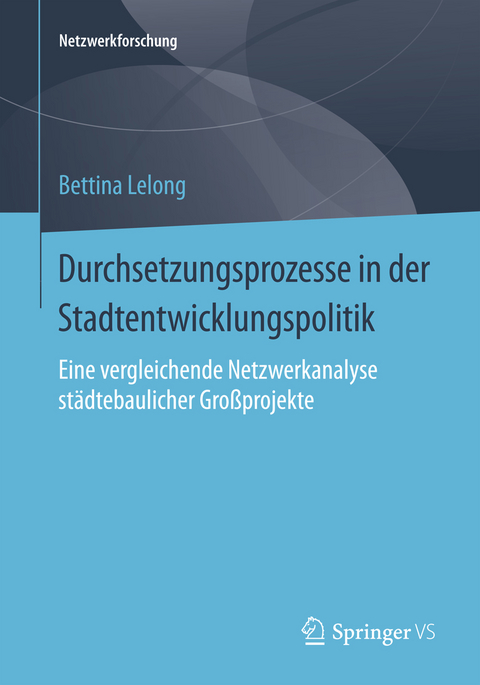 Durchsetzungsprozesse in der Stadtentwicklungspolitik - Bettina Lelong