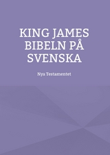 King James bibeln p&aring; svenska - 