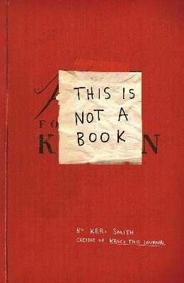 This Is Not A Book - Keri Smith