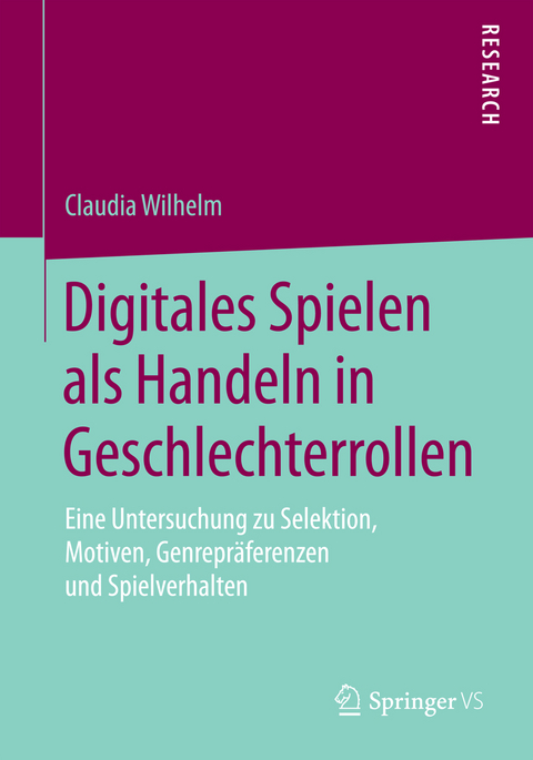 Digitales Spielen als Handeln in Geschlechterrollen - Claudia Wilhelm