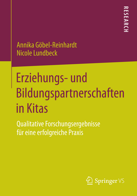 Erziehungs- und Bildungspartnerschaften in Kitas - Annika G&ouml;bel-Reinhardt, Nicole Lundbeck