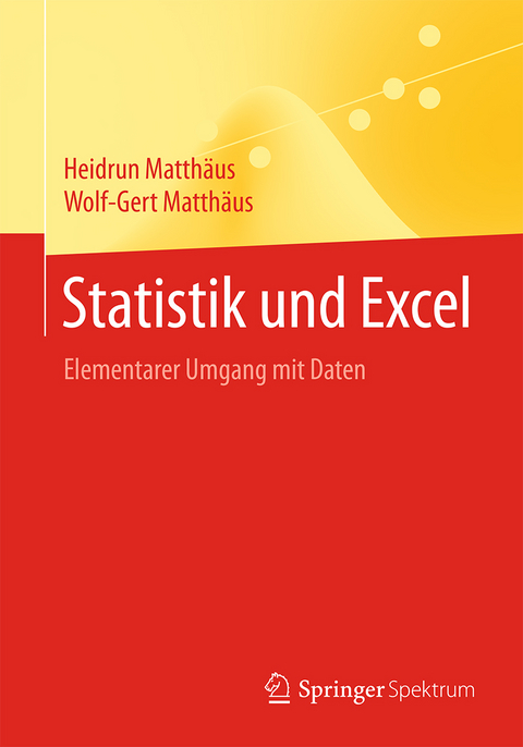 Statistik und Excel - Heidrun Matthäus, Wolf-Gert Matthäus