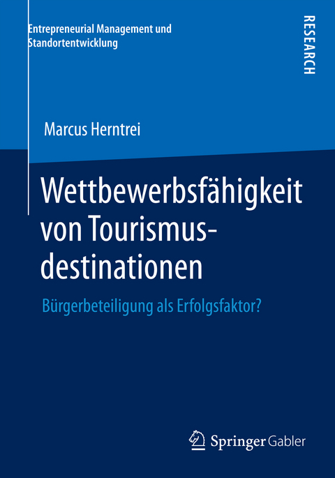 Wettbewerbsf&auml;higkeit von Tourismusdestinationen - Marcus Herntrei