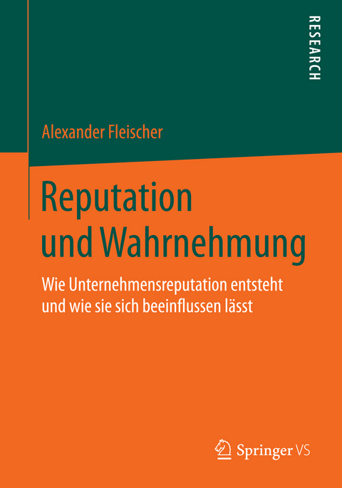 Reputation und Wahrnehmung - Alexander Fleischer
