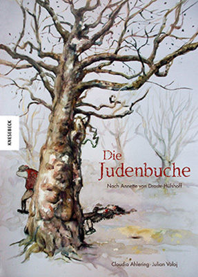 Die Judenbuche - Claudia Ahlering, Julian Voloj, Annette von Droste-H&uuml;lshoff