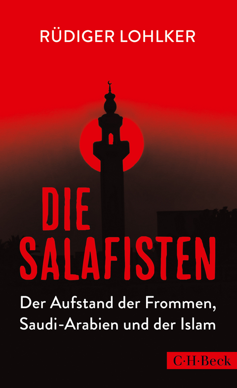 Die Salafisten - R&uuml;diger Lohlker