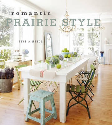 Romantic Prairie Style - Fifi O'Neill