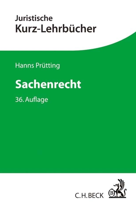 Sachenrecht - Hanns Pr&uuml;tting, Friedrich Lent, Karl Heinz Schwab