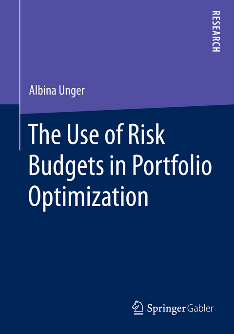 The Use of Risk Budgets in Portfolio Optimization - Albina Unger