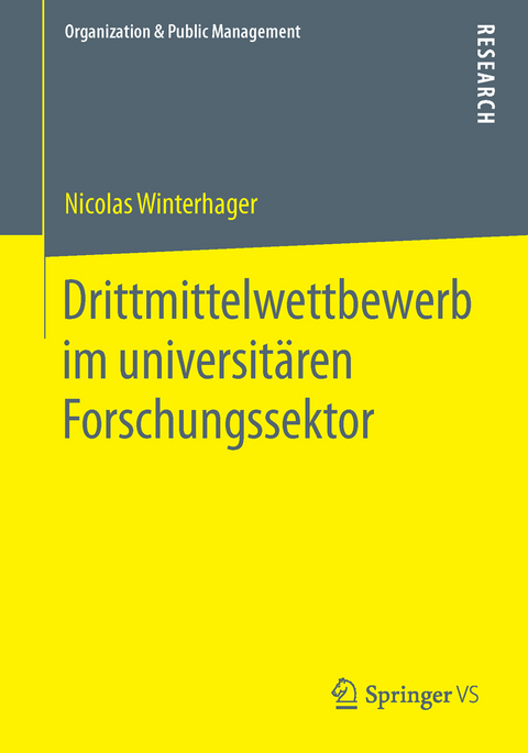 Drittmittelwettbewerb im universit&auml;ren Forschungssektor - Nicolas Winterhager
