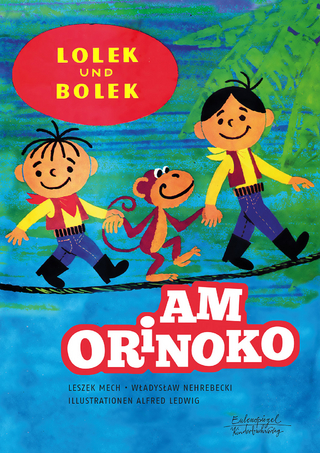 Lolek und Bolek – Am Orinoko