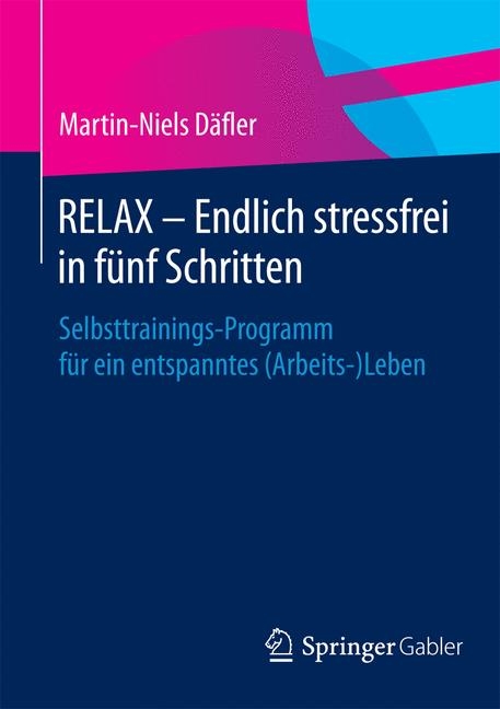 RELAX &ndash; Endlich stressfrei in f&uuml;nf Schritten - Martin-Niels D&auml;fler