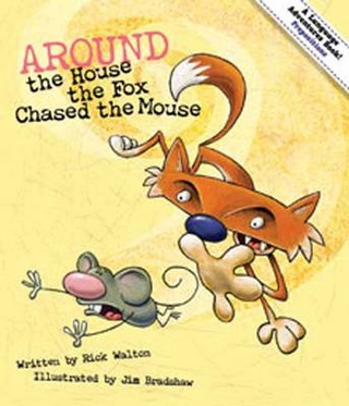 Around the House the Fox Chased the Mouse