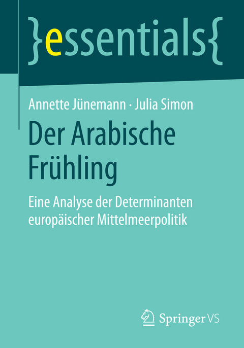 Der Arabische Fr&uuml;hling - Annette J&uuml;nemann, Julia Simon