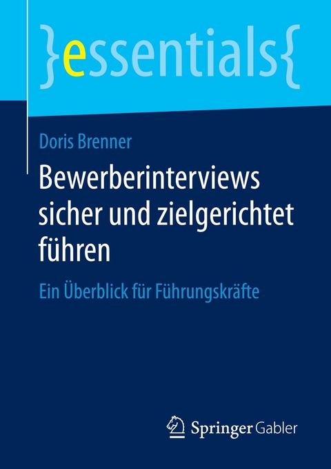 Bewerberinterviews sicher und zielgerichtet f&uuml;hren - Doris Brenner