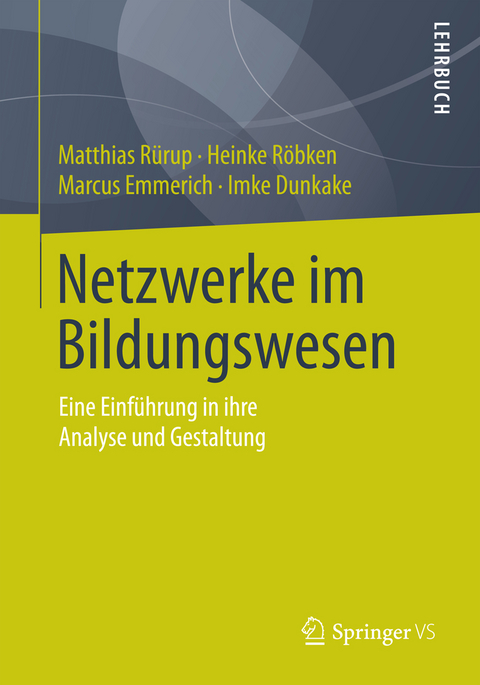 Netzwerke im Bildungswesen - Matthias R&uuml;rup, Heinke R&ouml;bken, Marcus Emmerich, Imke Dunkake