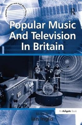 Popular Music And Television In Britain - 