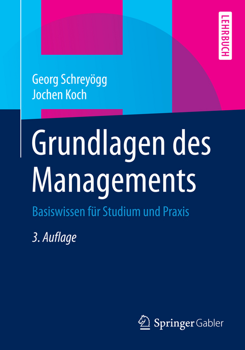 Grundlagen des Managements - Georg Schrey&ouml;gg, Jochen Koch