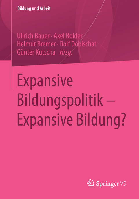 Expansive Bildungspolitik &ndash; Expansive Bildung? - 