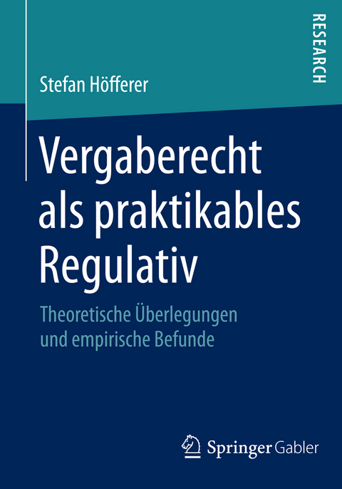 Vergaberecht als praktikables Regulativ - Stefan H&ouml;fferer