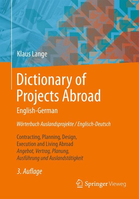 Dictionary of Projects Abroad English-German W&ouml;rterbuch Auslandsprojekte / Englisch-Deutsch - Klaus Lange