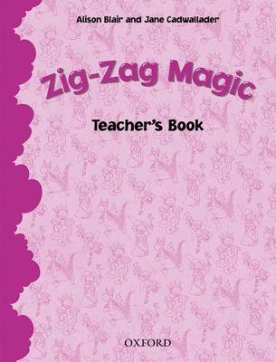 Zig-Zag Magic: Teacher's Book - Ali Blair, Jane Cadwallader