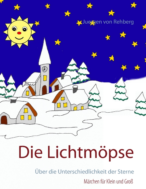 Die Lichtm&ouml;pse - Juergen von Rehberg
