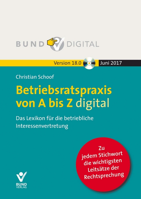 Betriebsratspraxis von A bis Z digital Vers. 18.0 Fortsetzungsbezug - Christian Schoof