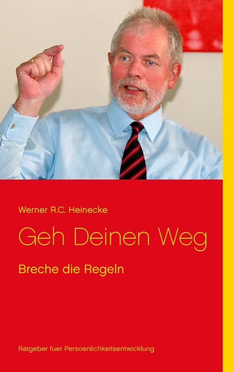 Geh Deinen Weg - Werner R.C. Heinecke