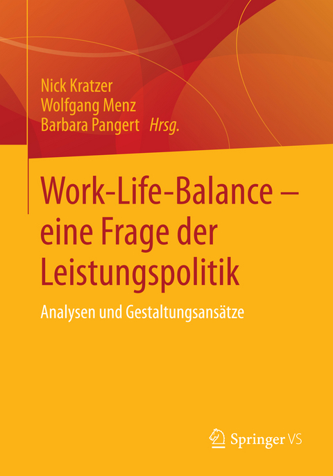 Work-Life-Balance - eine Frage der Leistungspolitik - 
