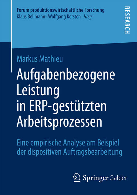 Aufgabenbezogene Leistung in ERP-gest&uuml;tzten Arbeitsprozessen - Markus Mathieu