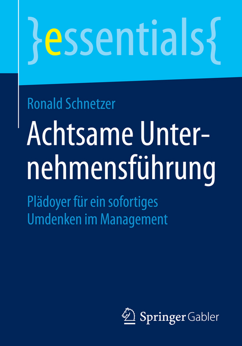 Achtsame Unternehmensf&uuml;hrung - Ronald Schnetzer