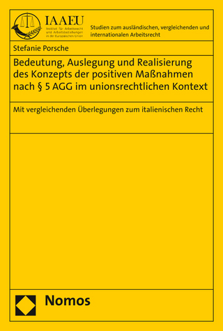 Bedeutung, Auslegung und Realisierung des Konzepts der positiven Maßnahmen nach § 5 AGG im unionsrechtlichen Kontext