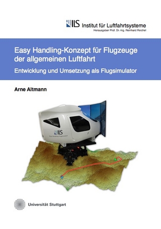 Easy Handling-Konzept für Flugzeuge der allgemeinen Luftfahrt – Entwicklung und Umsetzung als Flugsimulator