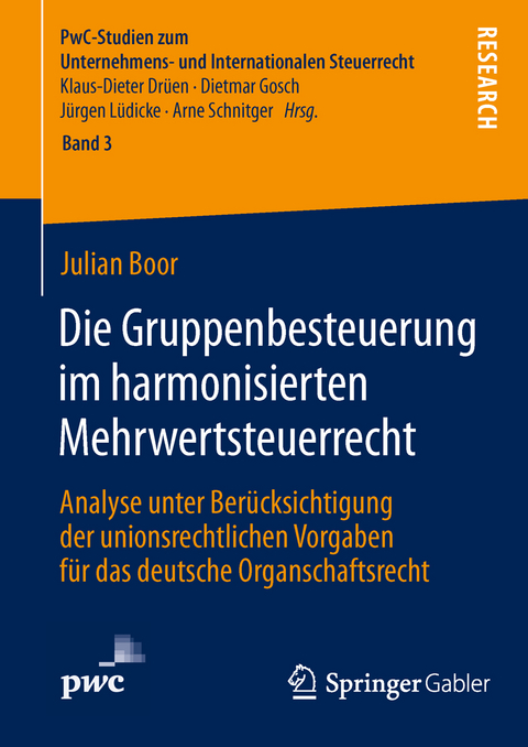 Die Gruppenbesteuerung im harmonisierten Mehrwertsteuerrecht - Julian Boor