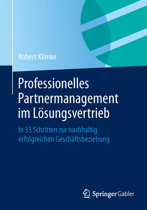 Professionelles Partnermanagement im Lösungsvertrieb - Robert Klimke