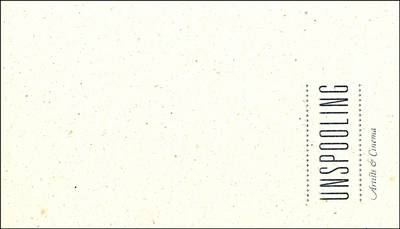 UnSpooling - Andrew Bracey, Dave Griffiths, Janet Harbord