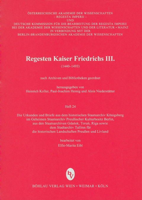 Die Urkunden und Briefe aus dem historischen Staatsarchiv K&ouml;nigsberg im Geheimen Staatsarchiv Preu&szlig;ischer Kulturbesitz Berlin - Elfie-Marita Eibl